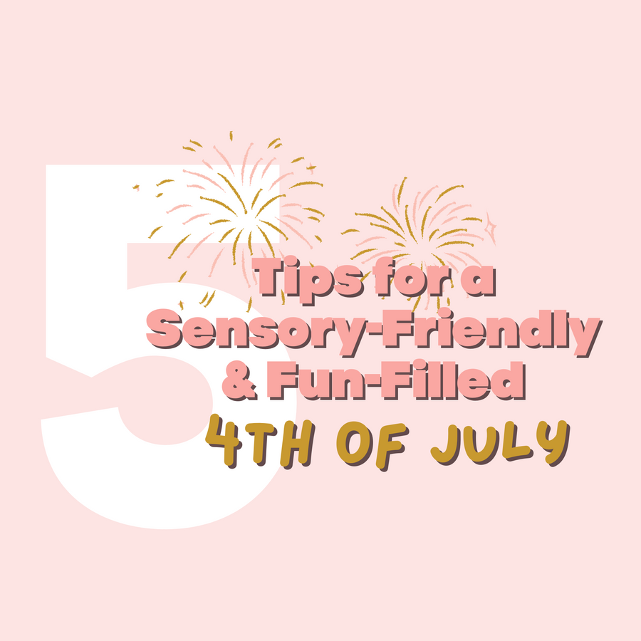 Tips for a Sensory-Friendly and Fun-filled 4th of July with your Little Ones!