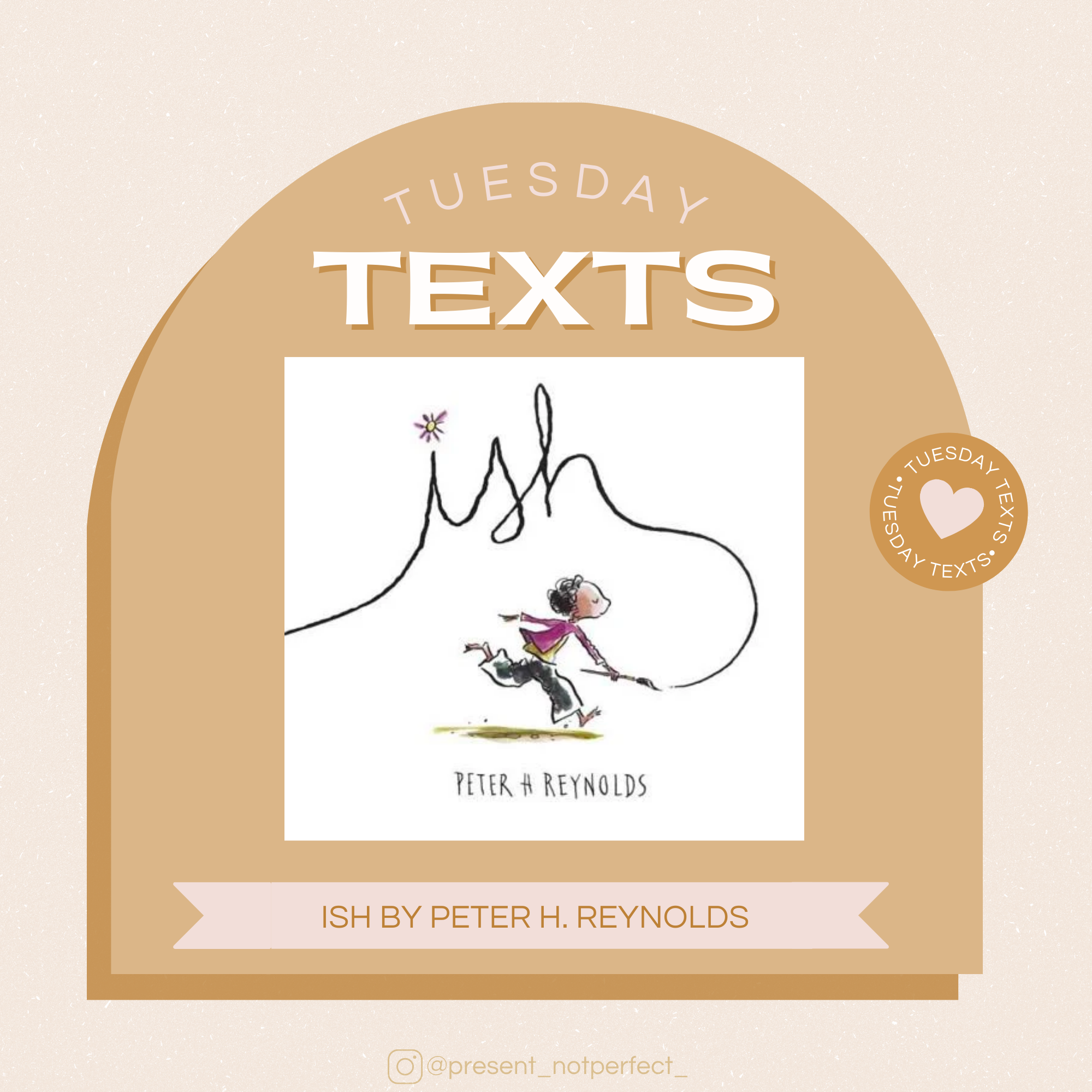 Tuesday Texts: "Ish"  by Peter H. Reynolds